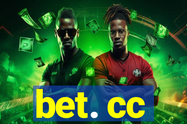 bet. cc